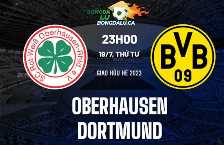Nhận định Oberhausen vs Dortmund Giao hữu hè 2023
