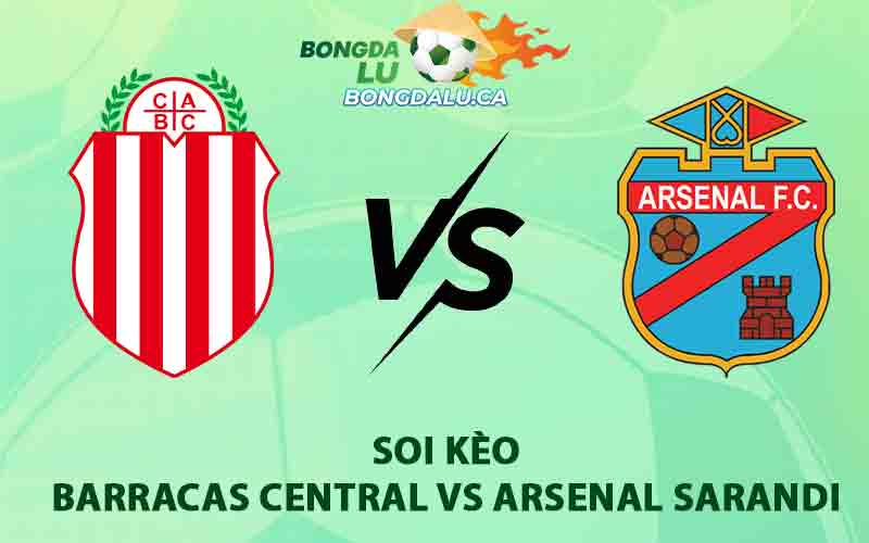 Soi kèo Barracas Central vs Arsenal Sarandi