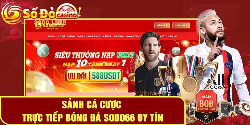 Sảnh cá cược trực tiếp bóng đá SODO66 uy tín