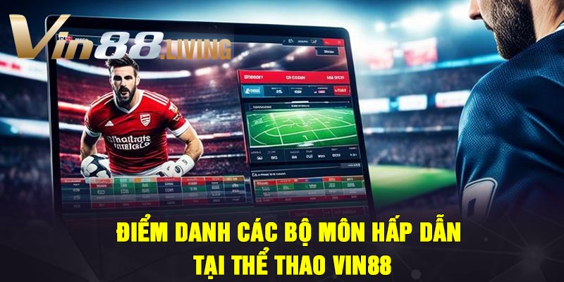 Điểm danh các bộ môn hấp dẫn tại thể thao Vin88
