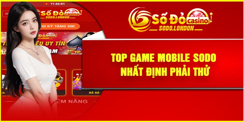 Top game mobile Sodo nhất định phải thử