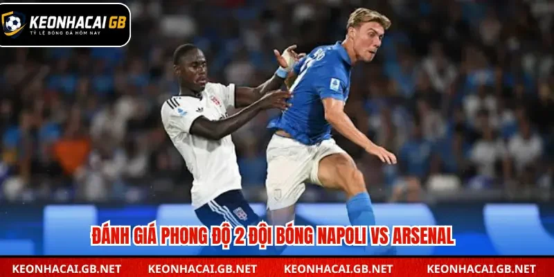 Đánh giá phong độ 2 câu lạc bộ trước trận đấu
